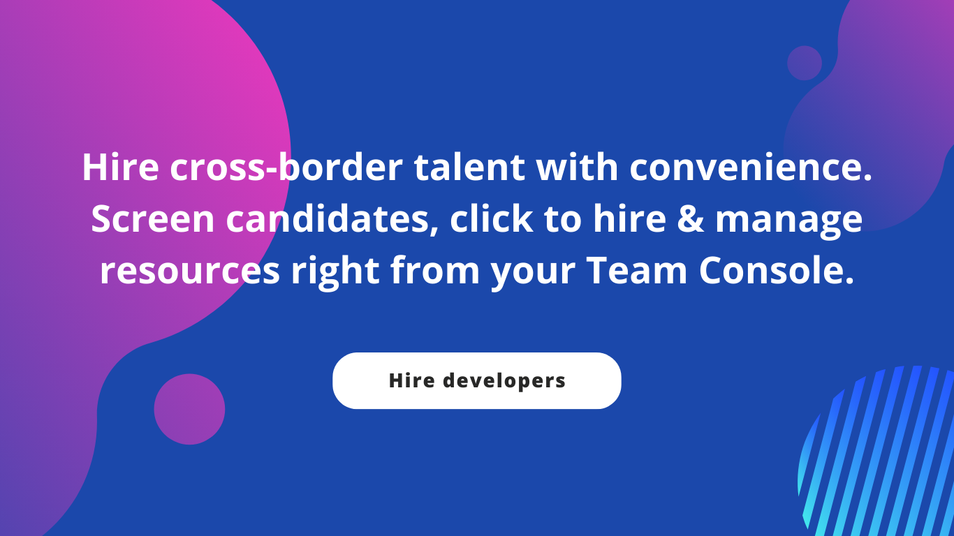 Hire cross-border talent with unmatched convenience right from your JetDevs' Team Console.